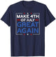 Make 4th Of July Great Again | USA Flag Funny 4th Of July T-Shirt - T-Shirt | Navy
