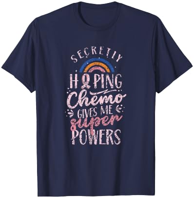 Secretly Hoping Chemo Gives Me Superpowers Breast Cancer T-Shirt - T-Shirt | Navy