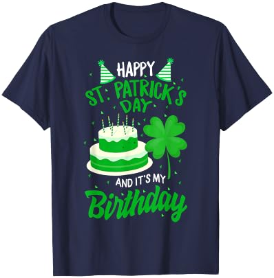 St Patricks Day Yes It's My Birthday Bday Happy Saint paddys T-Shirt - T-Shirt | Navy