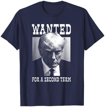 Trump Mugshot Wanted For Second Term 2024 T-Shirt - T-Shirt | Navy