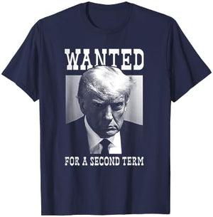 Trump Mugshot Wanted For Second Term 2024 T-Shirt - T-Shirt | Navy