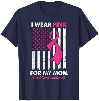 I Wear Pink For My Mom Breast Cancer Awareness Us Flag T-Shirt - T-Shirt | Navy