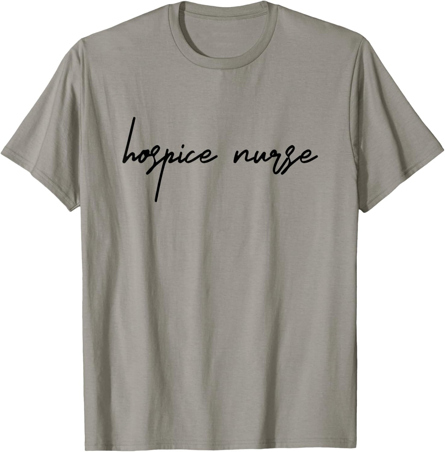 Hospice Nurse Appreciation Hospice Nursing School Graduation T-Shirt - T-Shirt | Sand