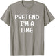 Funny Halloween Party Xmas Lazy Pretend I'm a Lime T-Shirt - T-Shirt | Sand
