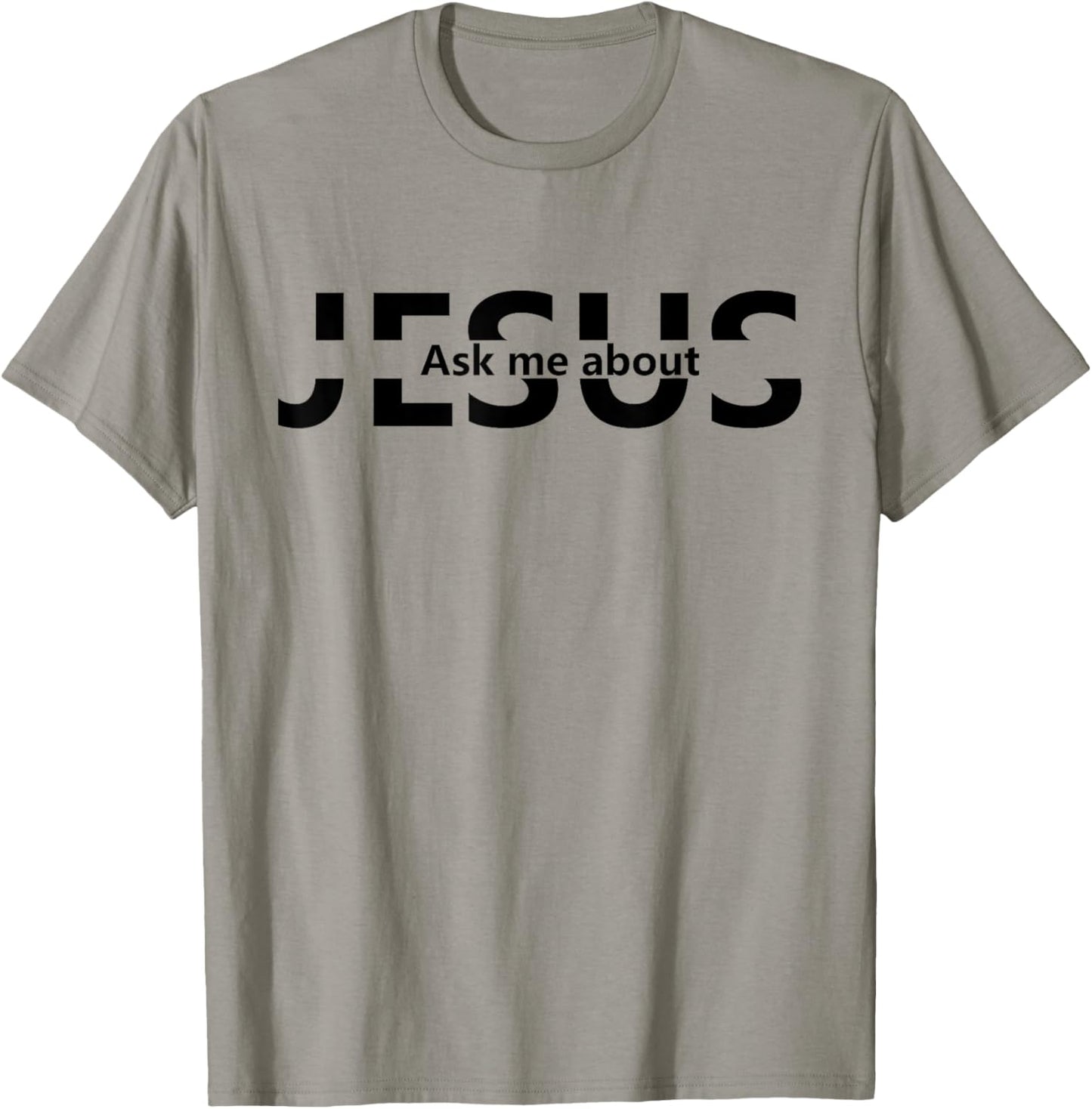 Jesus Religion God - Men and Women - Jesus Ask Me About T-Shirt - T-Shirt | Sand