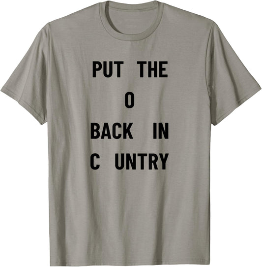 Put The O Back In Country T-Shirt - T-Shirt | Sand