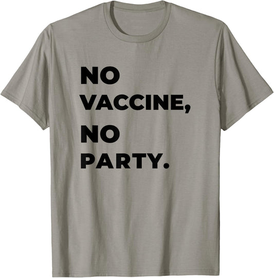 No VACCINE, No PARTY T-Shirt - T-Shirt | Sand