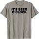 Funny Drinking Lover It's Beer O'Clock T-Shirt - T-Shirt | Sand