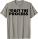 Trust the Process T-Shirt - T-Shirt | Sand