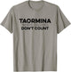 Taormina Where Calories Don't Count Funny Taormina Italy T-Shirt - T-Shirt | Sand