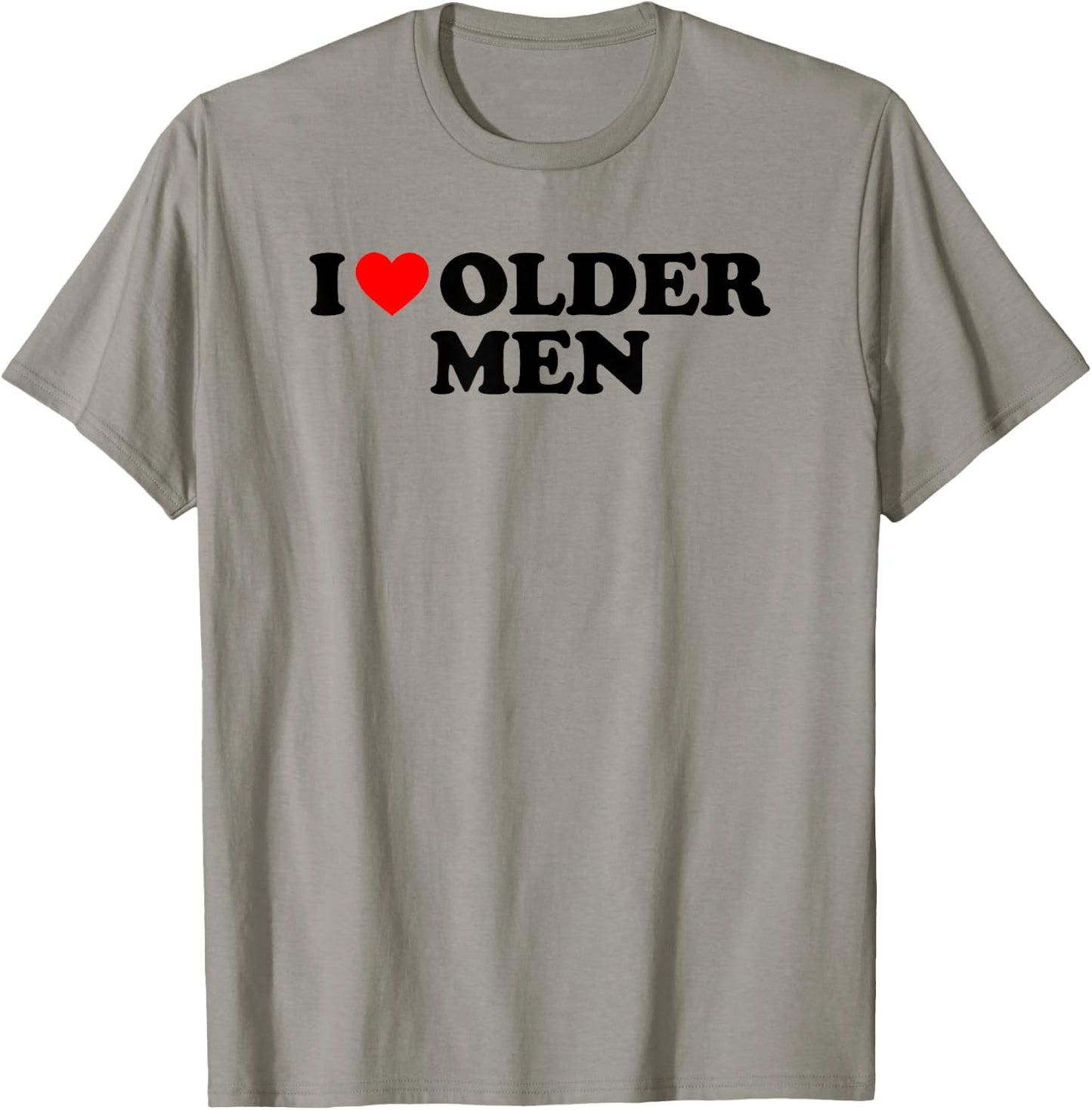 I Love Older Men T-Shirt - T-Shirt | Sand