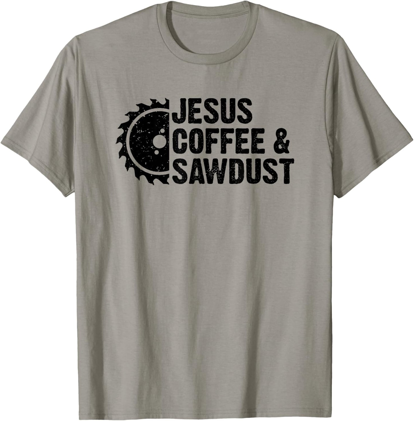 Jesus Coffee And Sawdust - Christian Carpenter Woodworking T-Shirt - T-Shirt | Sand