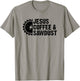 Jesus Coffee And Sawdust - Christian Carpenter Woodworking T-Shirt - T-Shirt | Sand