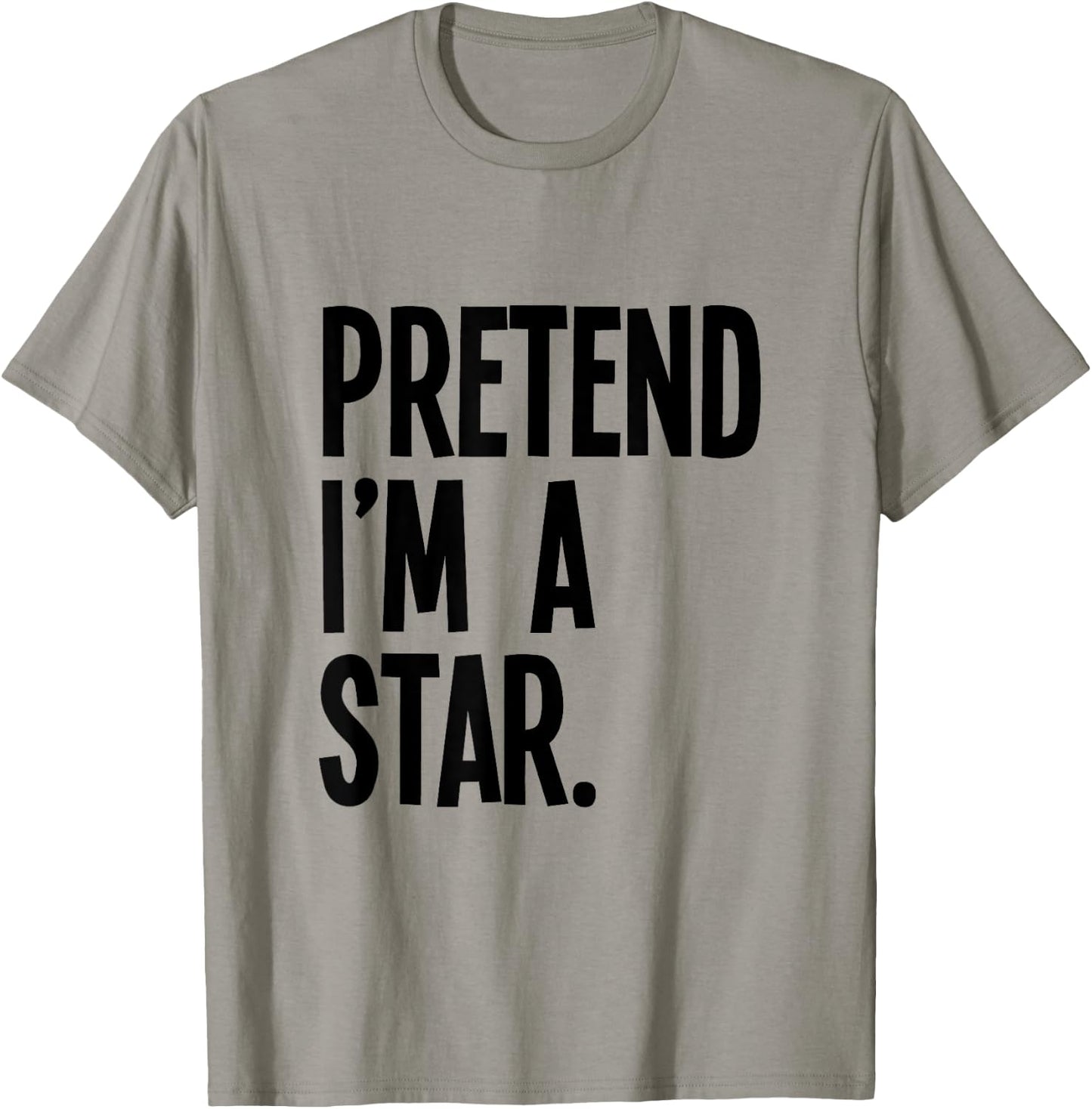 Pretend I'm A Star Funny Halloween Party Costume T-Shirt - T-Shirt | Sand