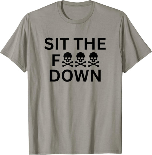 Sit The F Down Baseball T-Shirt - T-Shirt | Sand