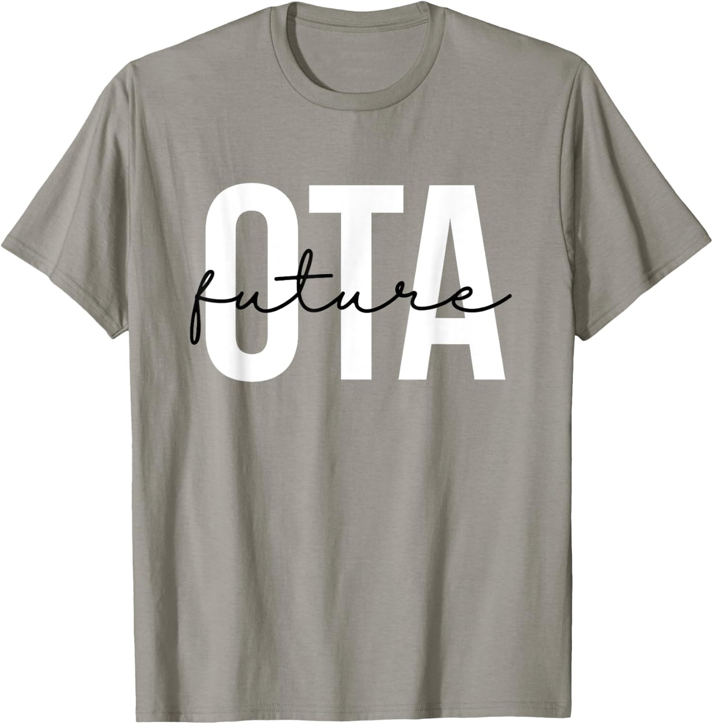 Future Occupational Therapist Assistant OT OTA Therapy T-Shirt - T-Shirt | Sand