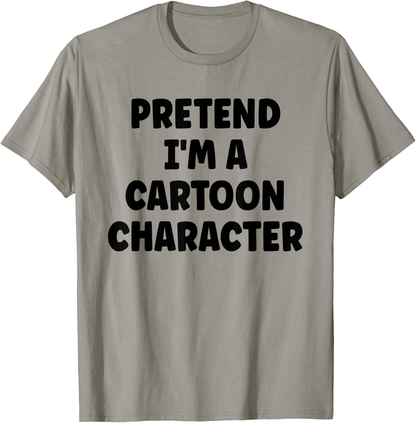 Pretend I'm A Cartoon Character Easy Halloween Costume T-Shirt - T-Shirt | Sand