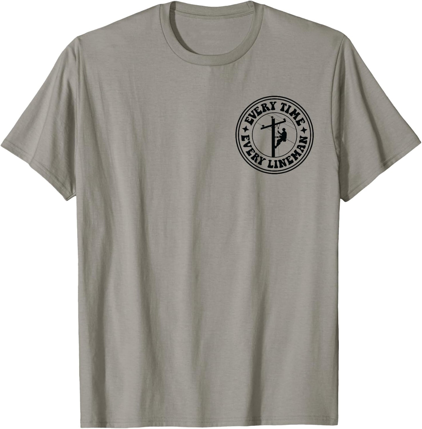 See that pole i did that pole lineman front & back T-Shirt - T-Shirt | Sand