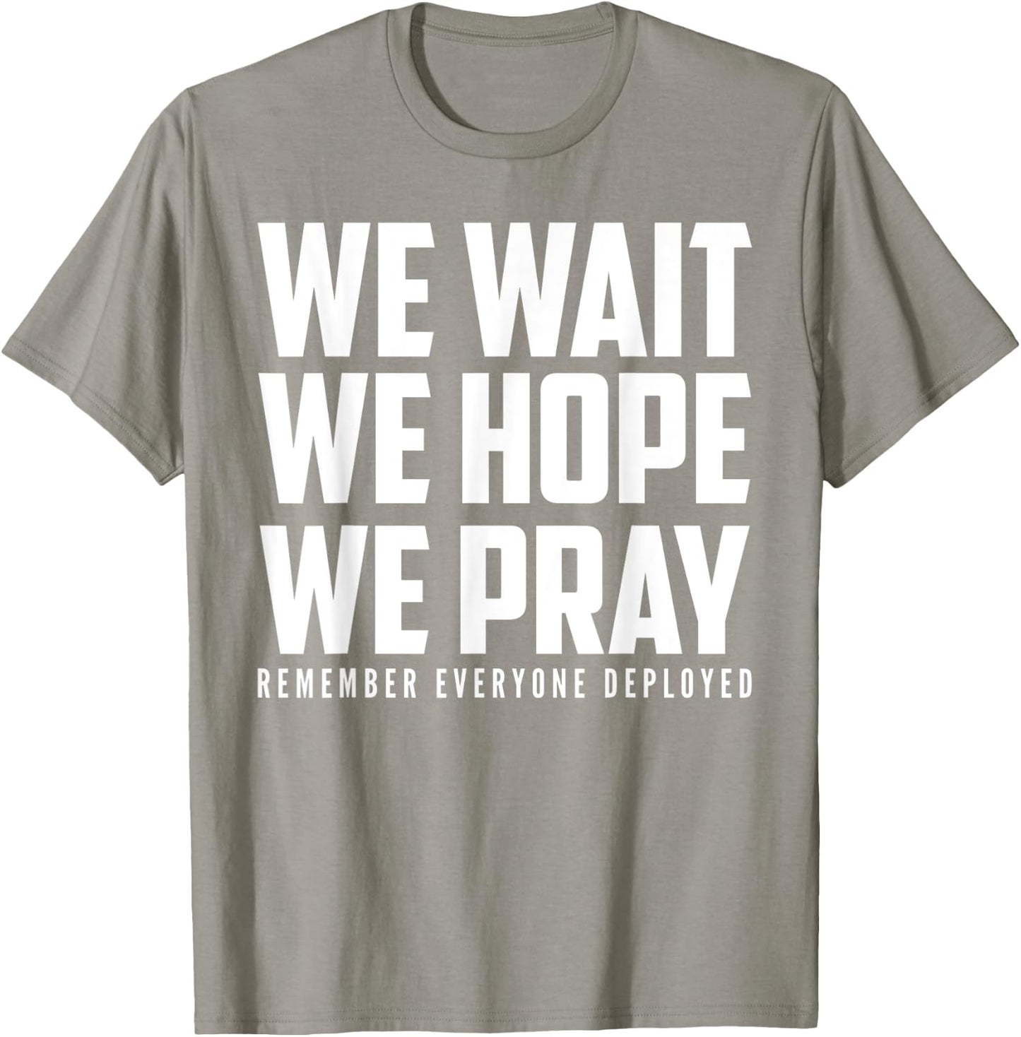 RED Friday - Wait Hope Pray Remember Everyone Deployed T-Shirt - T-Shirt | Sand
