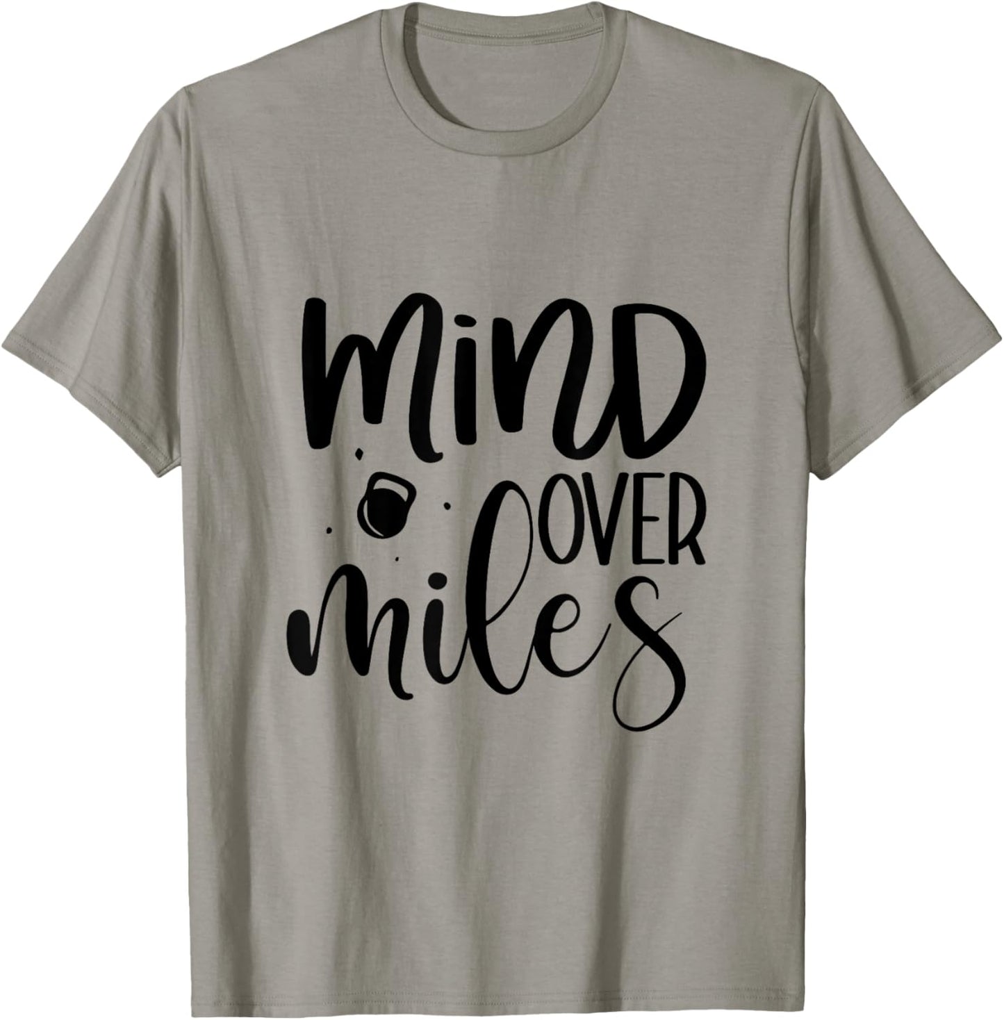 Funny Mind Over Miles Running Fitness Exercise Gift Novelty T-Shirt - T-Shirt | Sand