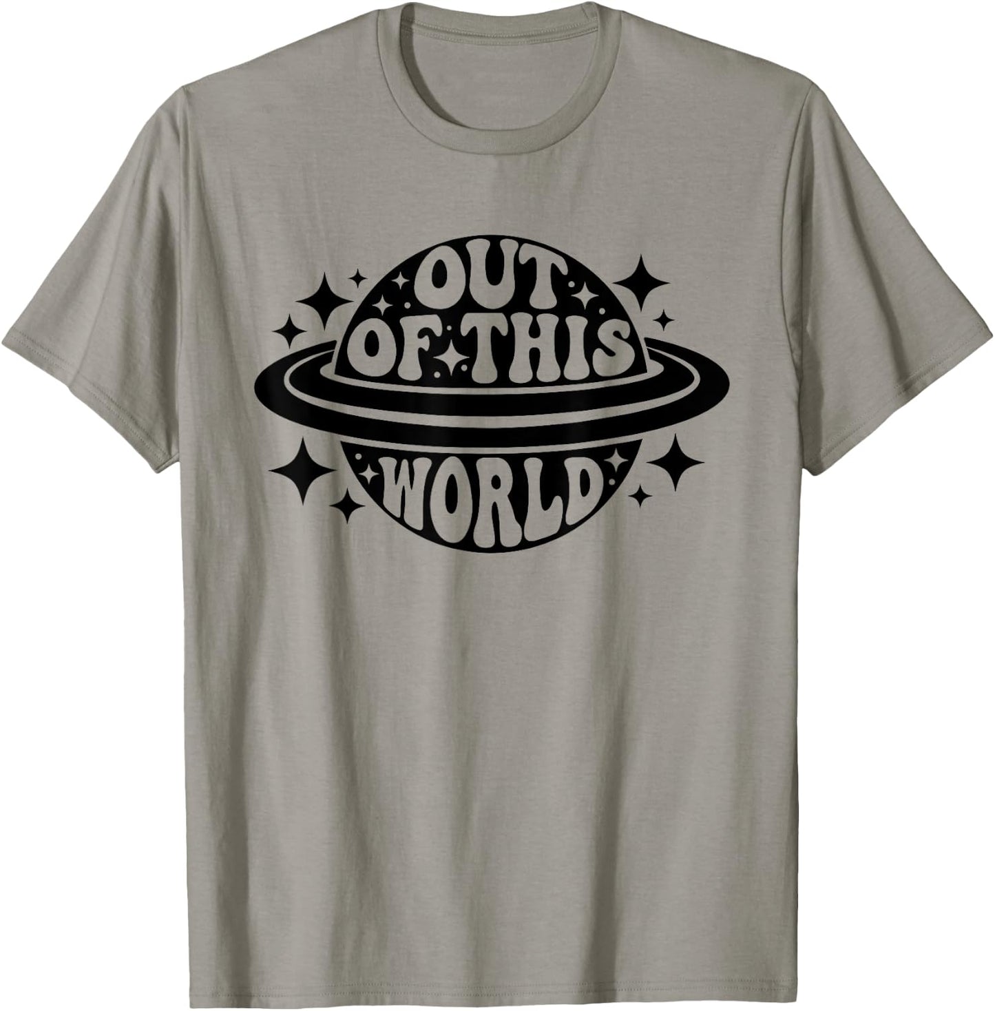 Out Of This World Groovy Funny Planet Space Geeky Astronomy T-Shirt - T-Shirt | Sand