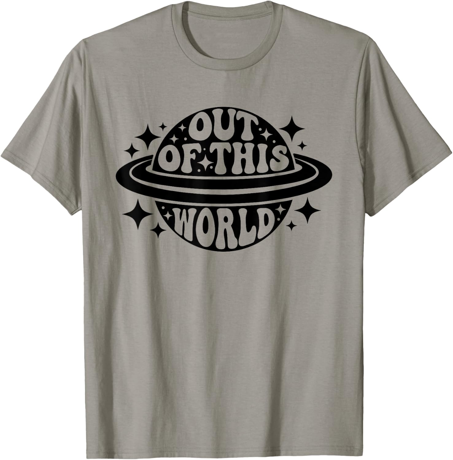 Out Of This World Groovy Funny Planet Space Geeky Astronomy T-Shirt - T-Shirt | Sand