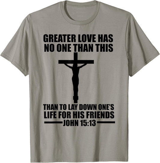 Christerest: Greater Love Has No One Jesus Christ Christian T-Shirt - T-Shirt | Sand