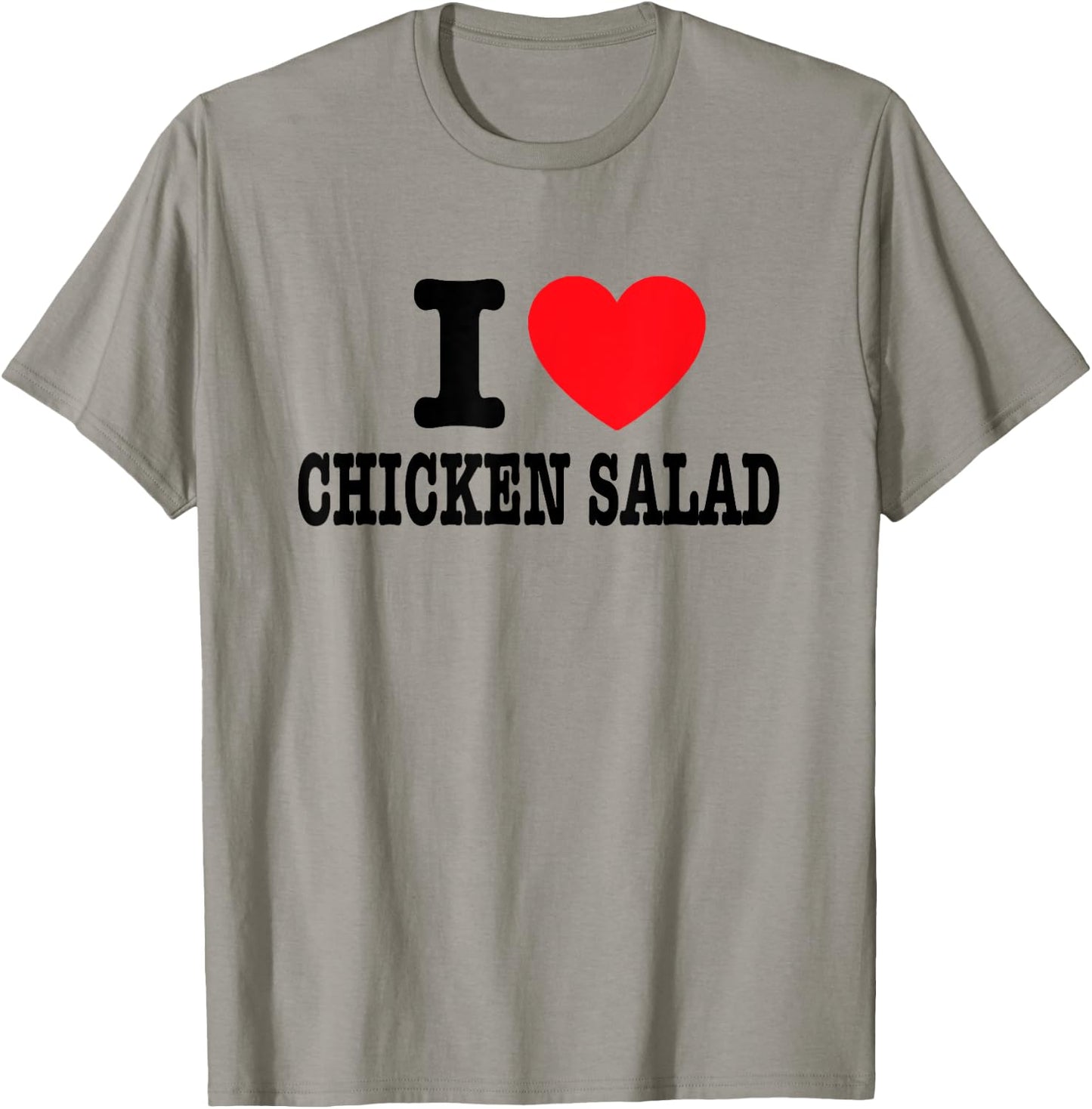 I Love Chicken Salad T-Shirt - T-Shirt | Sand