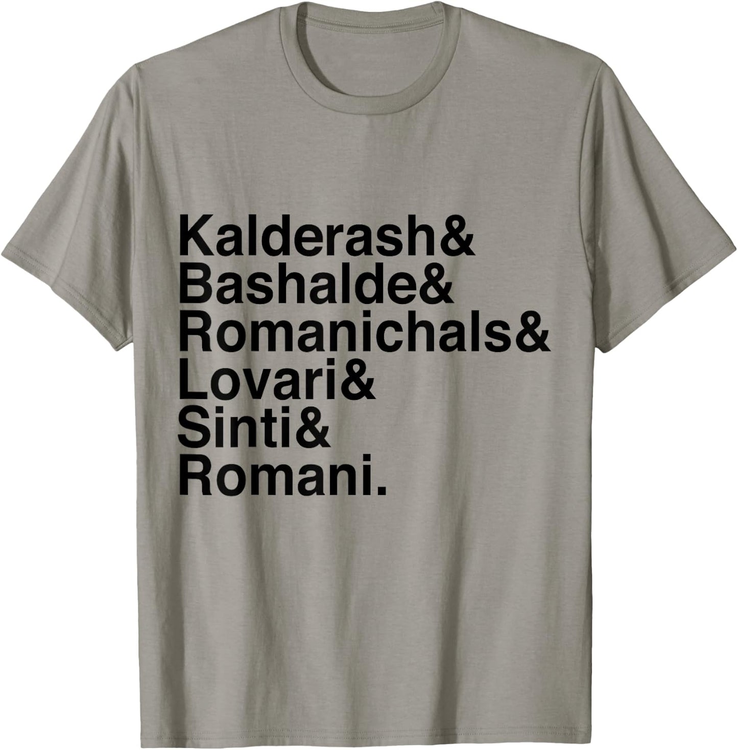 Romani Vitsa Kalderash Bashalde Romanichals Lovari Sinti& T-Shirt - T-Shirt | Sand