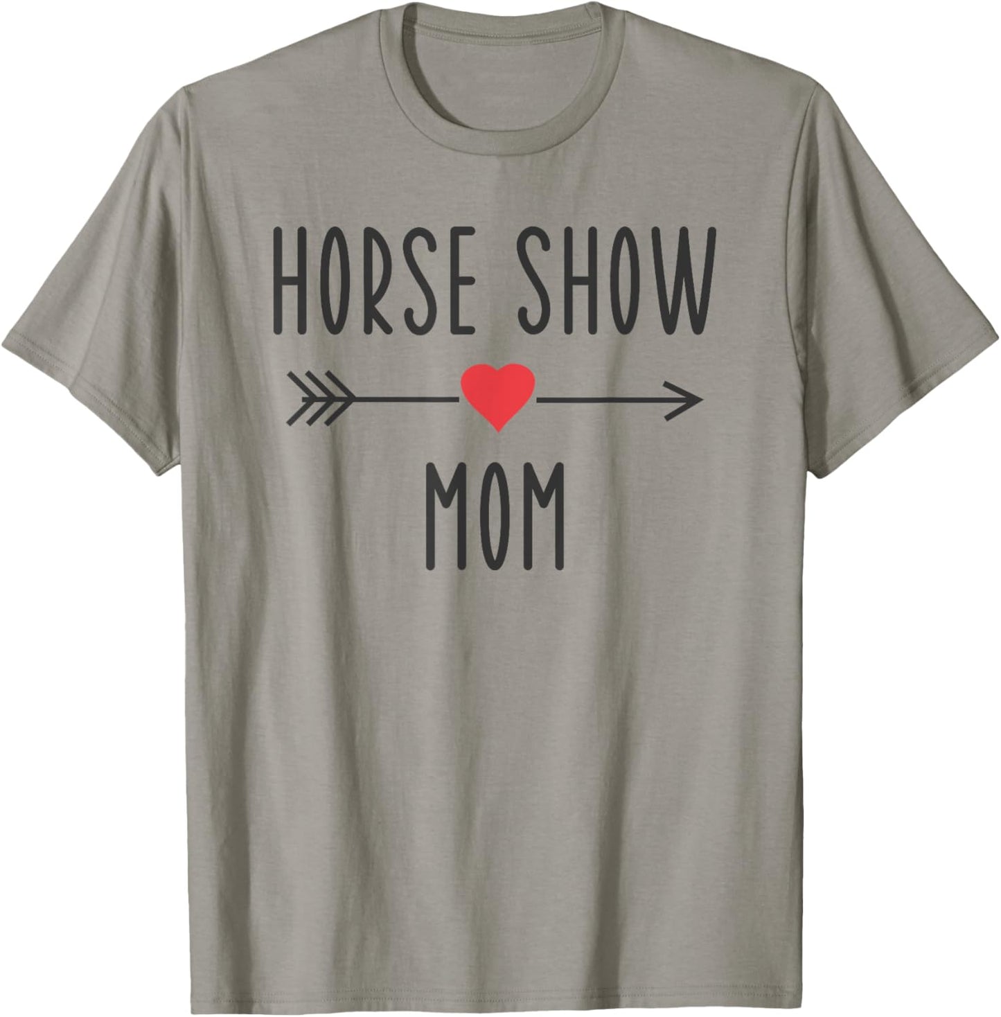 Horse Show Mom Funny Equestrian Horse Racing Lover Mom Gift T-Shirt - T-Shirt | Sand