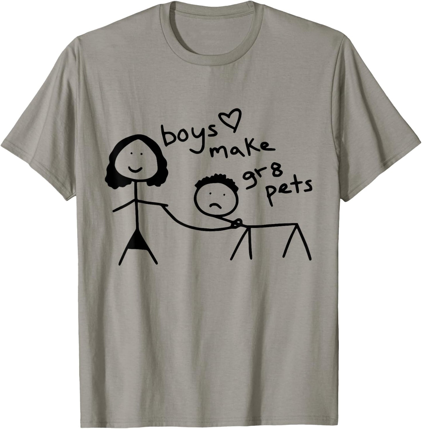 Boys Make Great Pets T-Shirt - T-Shirt | Sand