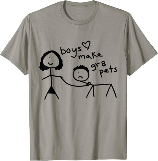 Boys Make Great Pets T-Shirt - T-Shirt | Sand
