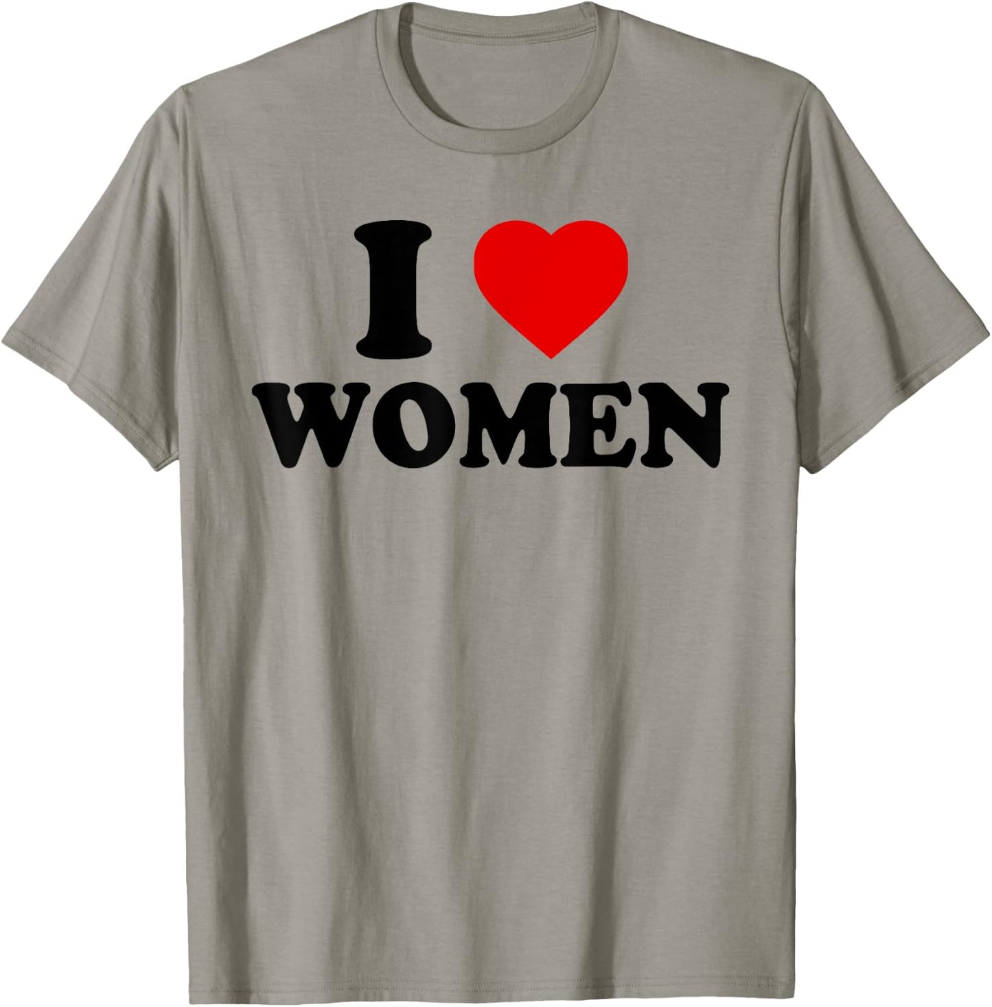 I Love Women - I Love Women T-Shirt - T-Shirt | Sand