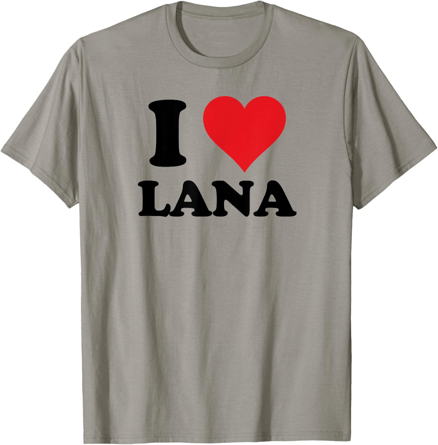 I Heart Lana First Name I Love Personalized Stuff T-Shirt - T-Shirt | Sand