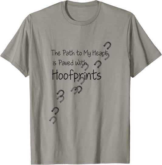 The Path To My Heart Is Paved With Hoofprints Equestrian T-Shirt - T-Shirt | Sand