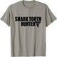 Shark Teeth Hunter Shark Paleontology Tooth Hunting T-Shirt - T-Shirt | Sand