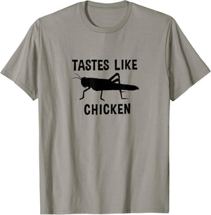Eating Edible Crickets Tastes Like Chicken T-Shirt - T-Shirt | Sand