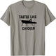 Eating Edible Crickets Tastes Like Chicken T-Shirt - T-Shirt | Sand