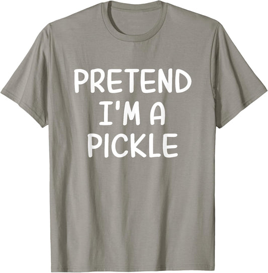 Funny Halloween Party Xmas Lazy Pretend I'm a Pickle T-Shirt - T-Shirt | Sand