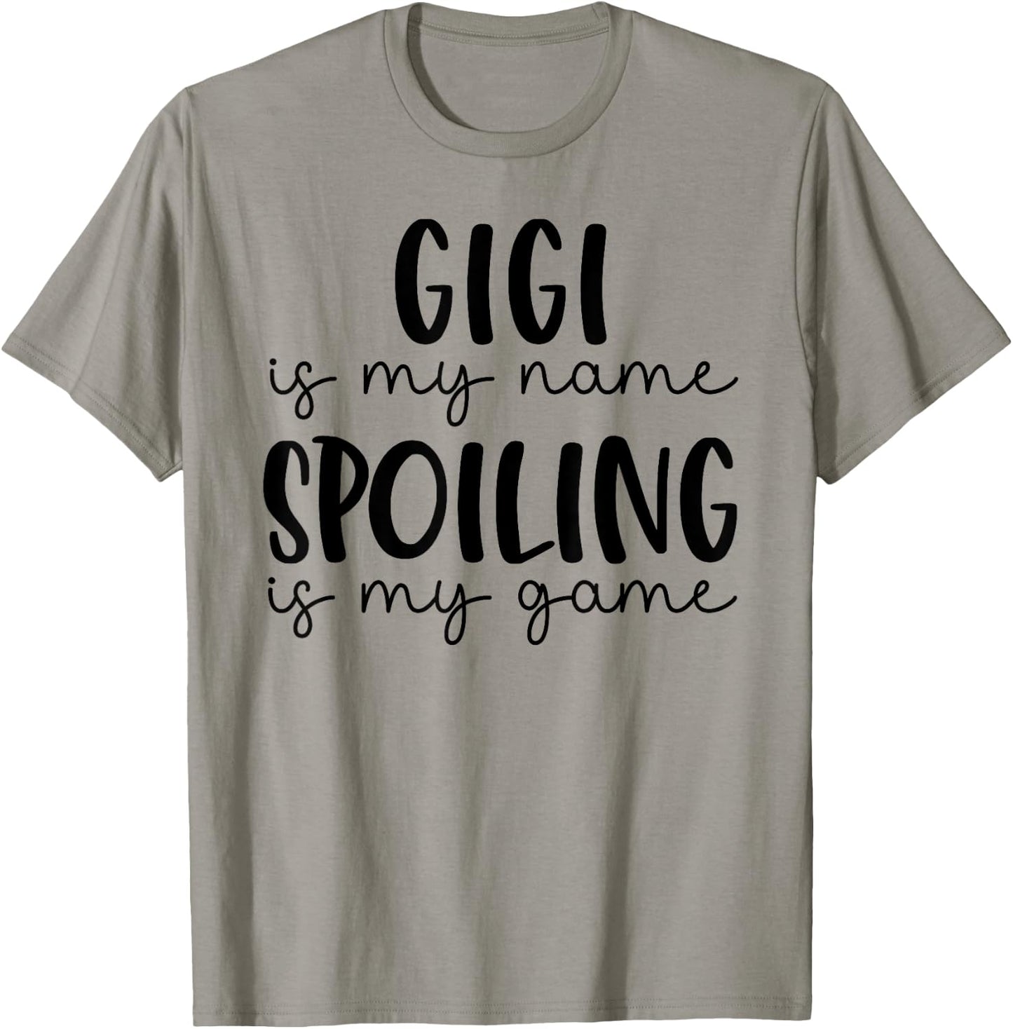 Gigi is My Name Spoiling is My Game Funny Gigi T-Shirt - T-Shirt | Sand