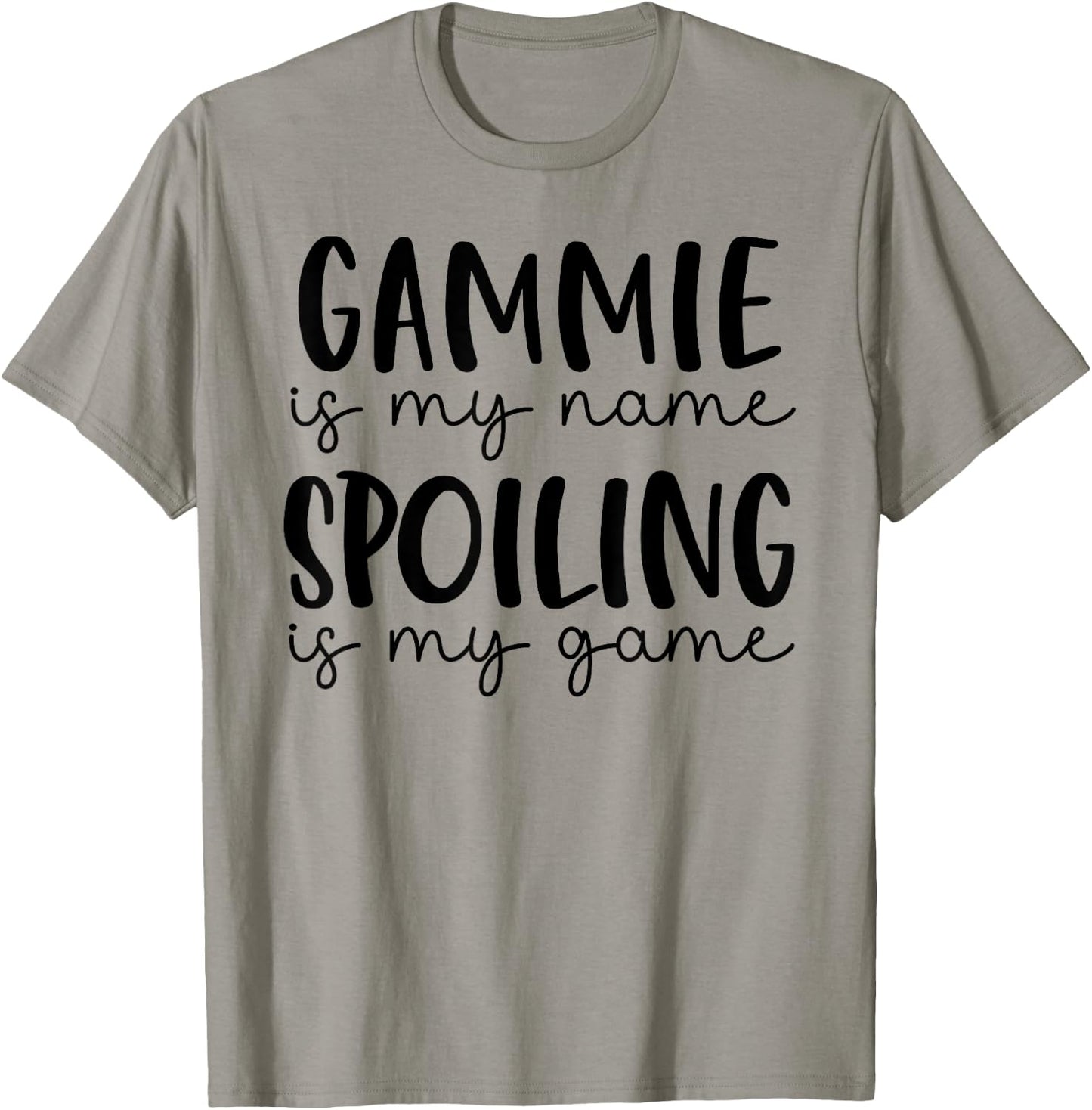 Gammie is My Name Spoiling is My Game Funny Gammie T-Shirt - T-Shirt | Sand