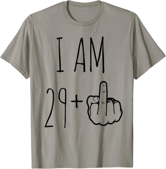 I Am 29 Plus 1 Middle Finger For A 30th Birthday T-Shirt - T-Shirt | Sand