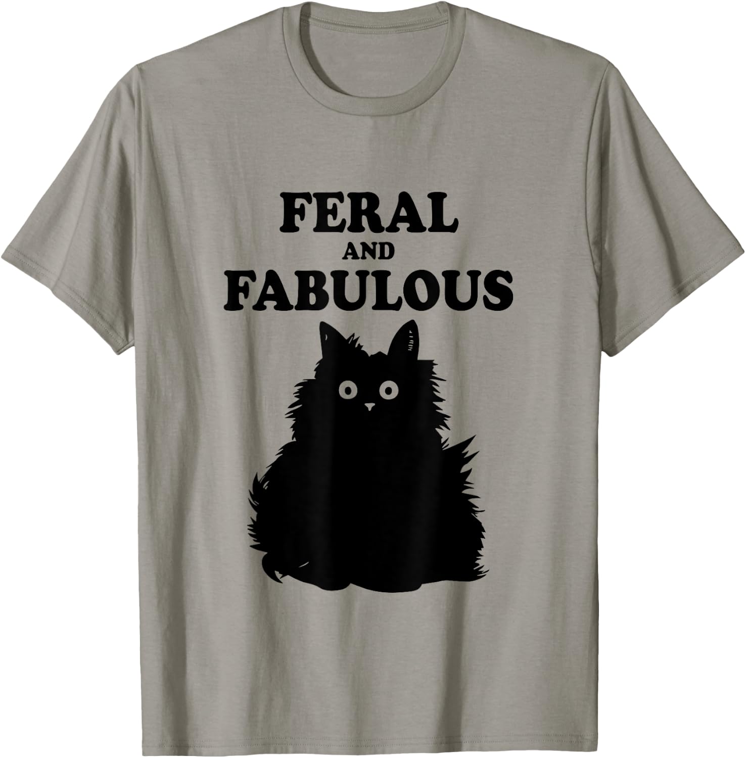 Feral and Fabulous Cat Funny Feline Humor Furry Meow Kitten Men Women Kids T-Shirt - T-Shirt | Sand