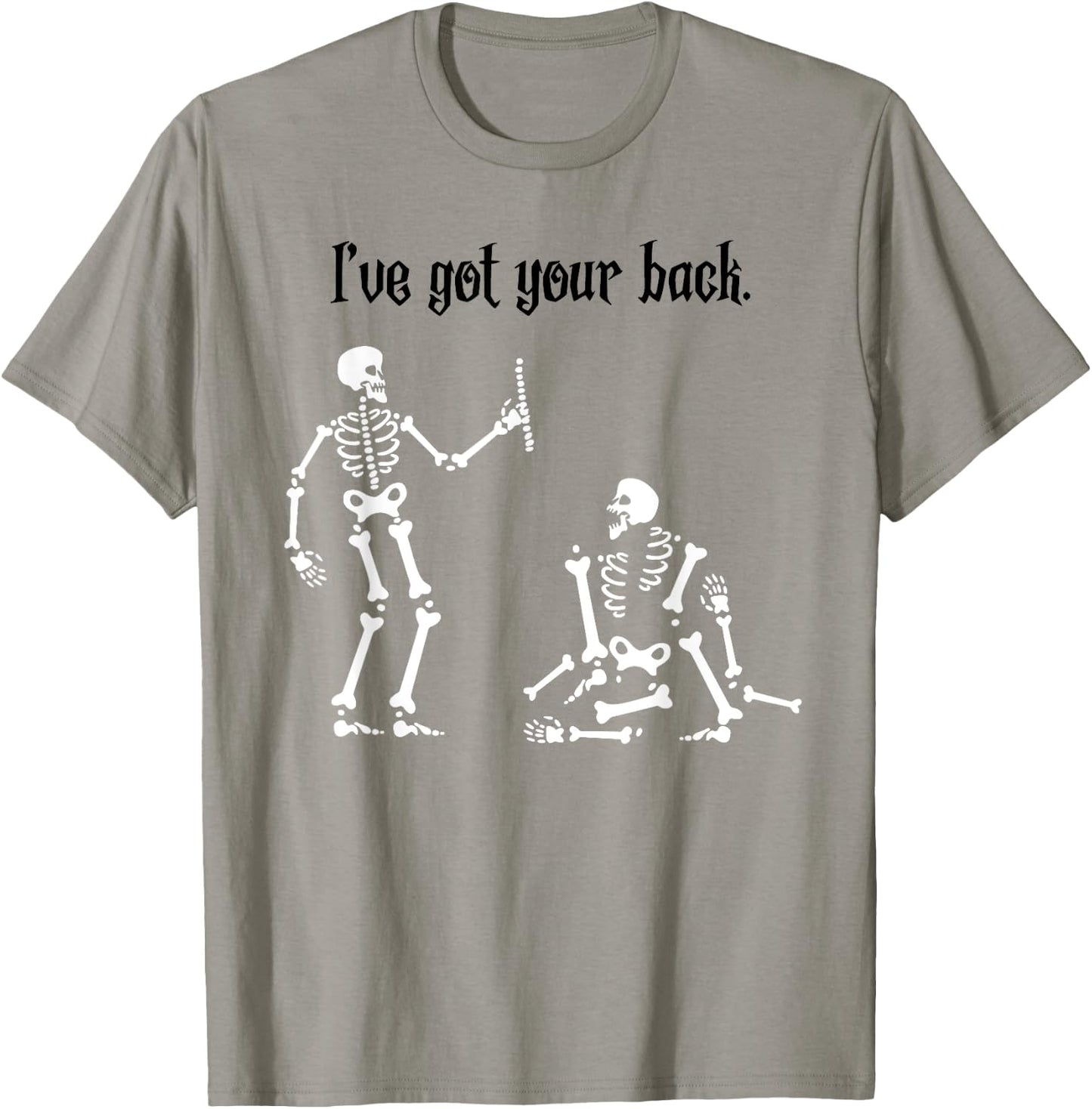 Funny Skeleton Shirt : I Got Your Back, Halloween T-Shirt - T-Shirt | Sand