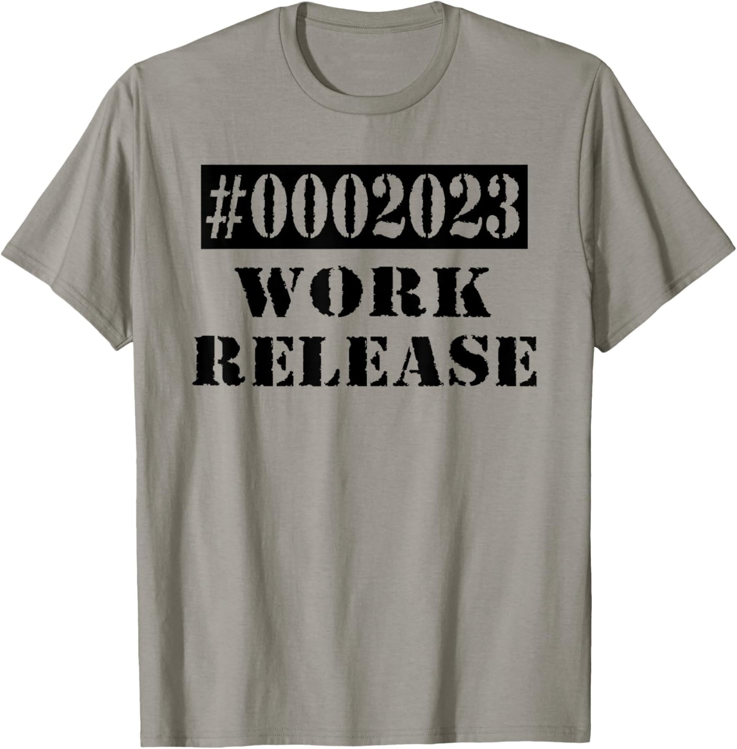 2023 Work Release Funny Retirement 2023 Retired Men Women T-Shirt - T-Shirt | Sand