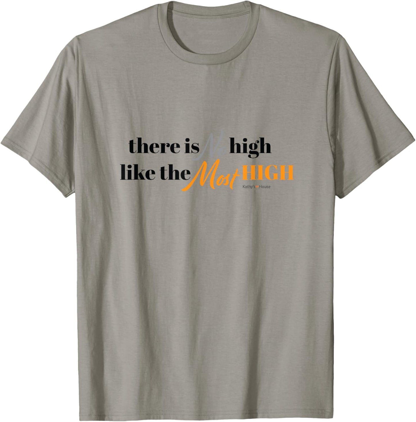 No High Like the Most High T-Shirt - T-Shirt | Sand