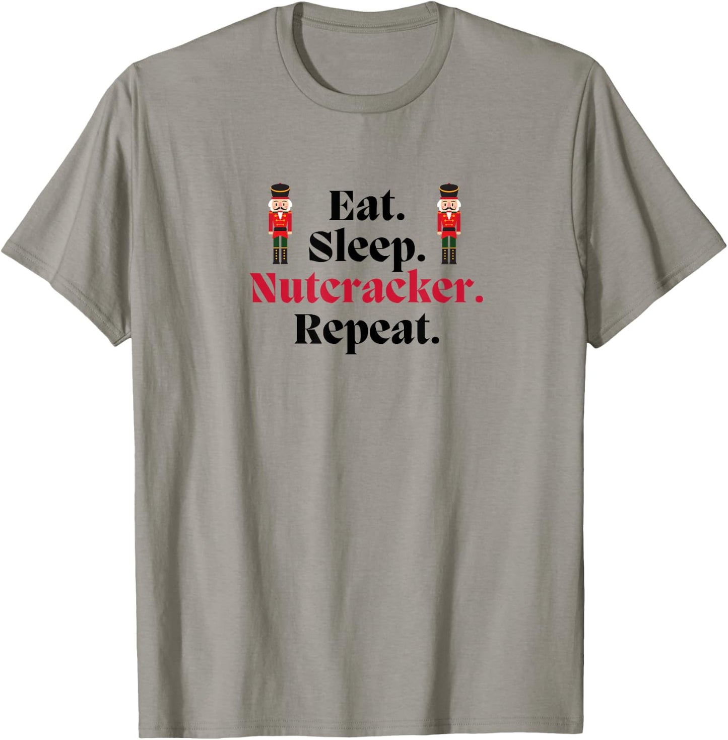 EAT SLEEP NUTCRACKER REPEAT Christmas Ballet Dancer Graphic T-Shirt - T-Shirt | Sand