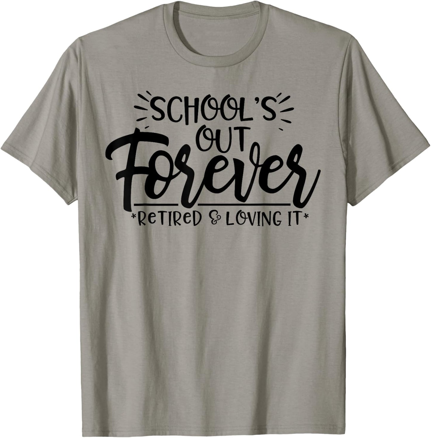 Schools Out Forever Retired Loving It Summer Teacher Student Women T-Shirt - T-Shirt | Sand