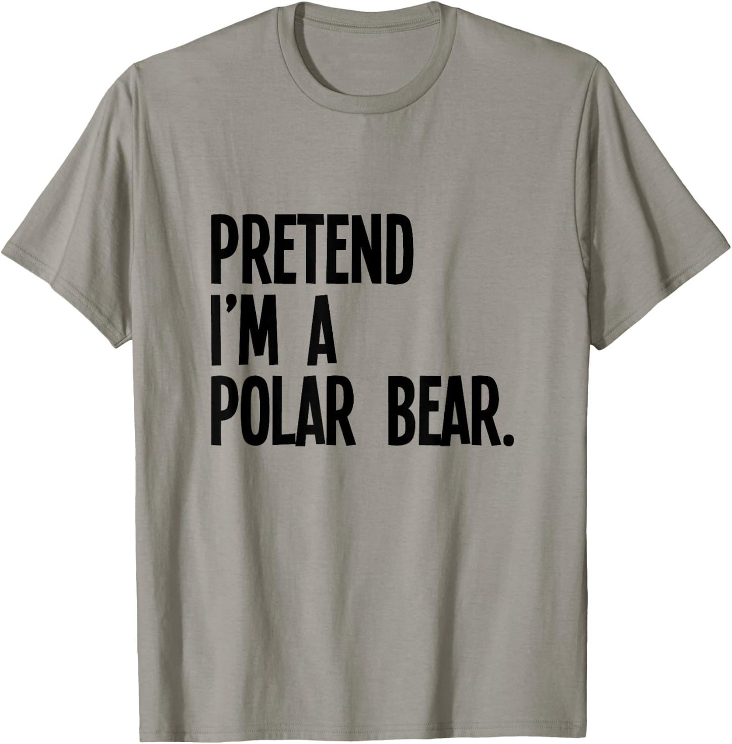 Pretend I'm A Polar Bear Funny Halloween Party Costume T-Shirt - T-Shirt | Sand