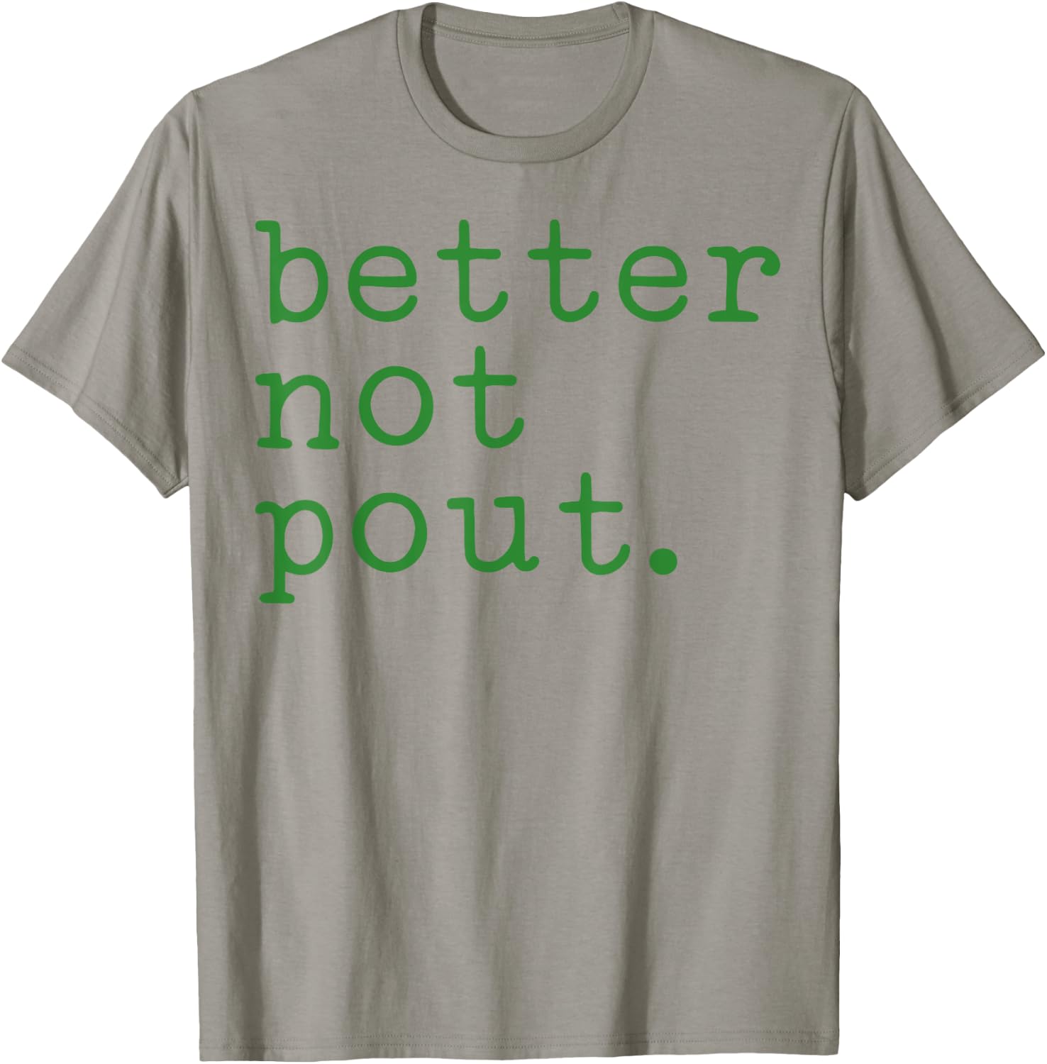 Better Not Pout T-Shirt - T-Shirt | Sand